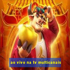 ao vivo na tv multicanais